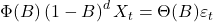\Phi(B)\left(1 - B\right)^d X_t = \Theta(B)\varepsilon_t